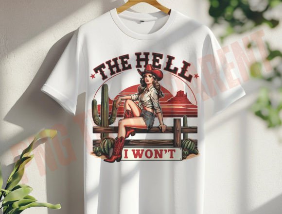 Download The Hell I Won't Western Png,Cowgirl Png - Hell Collection